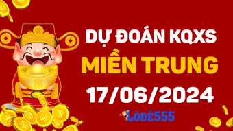  Dự Đoán XSMT 17/6/2024 - Soi Cầu Miền Trung ngày 17 tháng 6 hôm nay